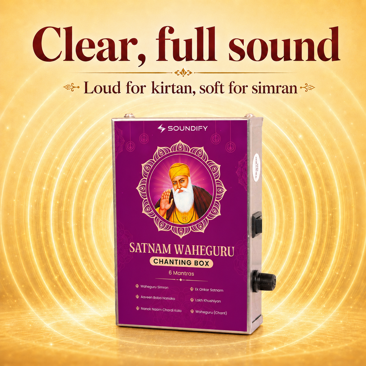 Clear, full sound: loud for kirtan, soft for simran - Waheguru mantra box