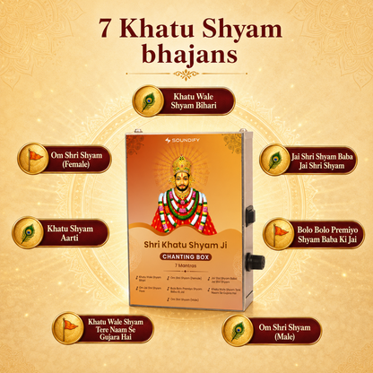 7 Khatu Shyam bhajans including Khatu Wale Shyam Bihari, Om Shri Shyam and the Khatu Shyam Aarti